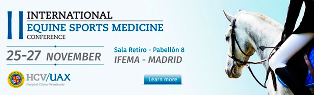 La Universidad Alfonso X el Sabio y el Hospital Clínico Veterinario UAX organizadores de la II Congreso Internacional de Medicina Deportiva Equina-UAX