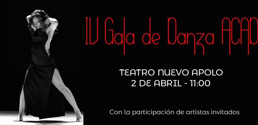 IV Gala de Danza de ACADE. La cita que no puedes perderte