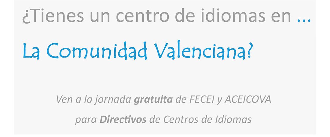 Jornada para directivos de centros privados de idiomas de FECEI y ACEICOVA en la Comunidad Valenciana