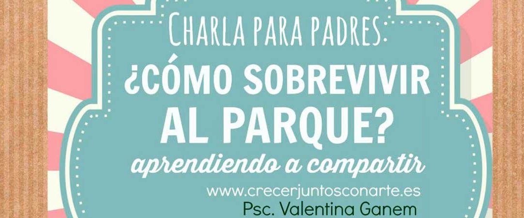 Sobrevivir al parque, el 19 de mayo en la Escuela de Padres de Bebin