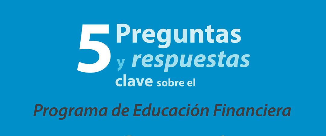 Ya puedes inscribir a tu colegio en la sexta edición del Programa de Educación Financiera