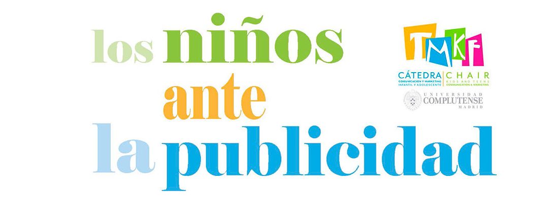Guía sobre publicidad en la infancia elaborada por la Cátedra TMKF de Marketing y Comunicación infantil de la Universidad Complutense