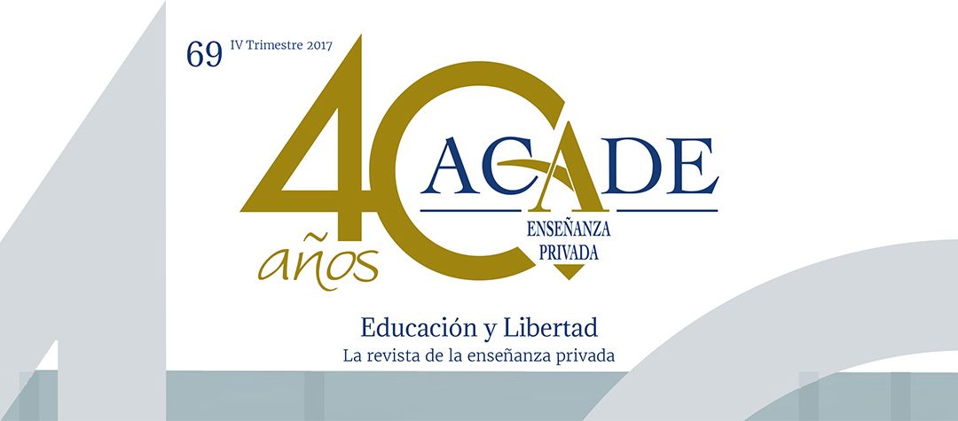 El 40 aniversario de ACADE en 2018, portada del número 69 de la revista Educación y Libertad