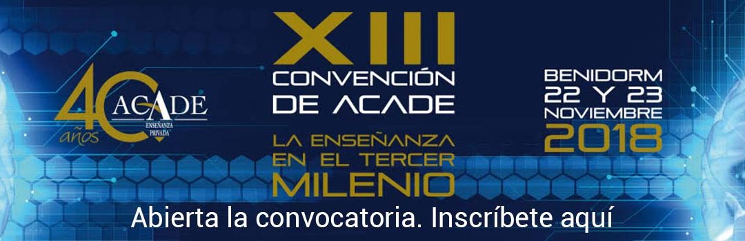 #EventosAcade, el hashtag para compartir fotos y experiencias en la Convención de Educación de ACADE