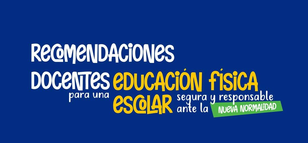 Guía de Recomendaciones para una Educación Física escolar segura y responsable